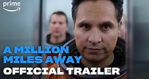 A Million Miles Away | Official Trailer | Prime Video