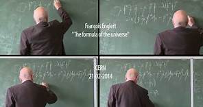 François Englert, The formula of the universe