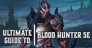 Blood Hunter 5e - Ultimate Class Guide for Dungeons and Dragons