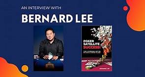 An Interview with Bernard Lee: new book 'Poker Satellite Success'