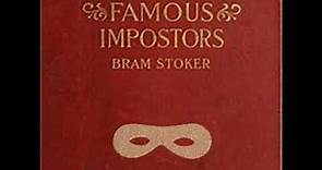 Famous Impostors by Bram STOKER read by Various Part 2/2 | Full Audio Book