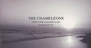 The Chameleons - Live At The Gallery Club Manchester 1982
