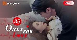 【ENG SUB】EP35 Bai Lu and Dylan Wang Met Each Other's Family | Only For Love | MangoTV English