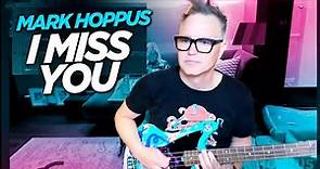 Mark Hoppus performs I Miss You (blink-182) - NEW BASS!