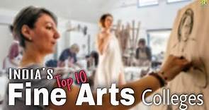 Top 10 Fine Arts Colleges In India | Best Fine Arts Colleges In India | Best Colleges For Fine Arts