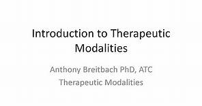 Introduction to Therapeutic Modalities