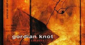 Gordian Knot - Emergent