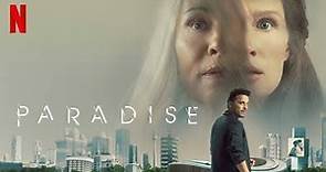 Paradise 2023 Full Movie | Paradise Netflix Final Explicado | Paradise Netflix Movie | Miss Recap