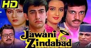 Jawani Zindabad (HD) - Superhit Romantic Movie | Aamir Khan, Farha Naaz, Javed Jaffrey, Kader Khan