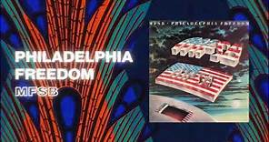 MFSB - Philadelphia Freedom (Official PhillySound)