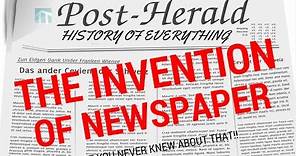 The story of Newspaper - History of Everything