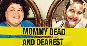 Mommy Dead and Dearest (2017) | WatchDocumentaries.com