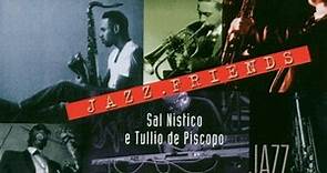 Sal Nistico E Tullio De Piscopo - Jazz Friends