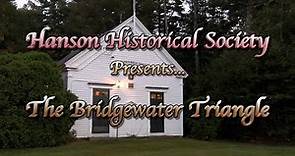 Hanson Historical Society presents: The Bridgewater Triangle