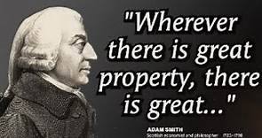 Adam Smith's Famous Quotes - The Absolute Wisdom
