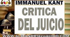 Critica del juicio - Immanuel Kant |ALEJANDRIAenAUDIO