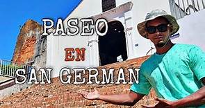 Explorando Las Calles De San German: Historico Pueblo Fundado en 1570 Puerto Rico
