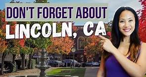 Living in Lincoln, CA Tour | Don't forget about this Sacramento Suburb