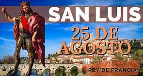 SANTO DE HOY | San Luis Rey de Francia | 25 DE AGOSTO.