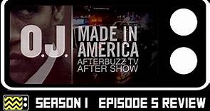 O.J. Made In America Season 1 Episodes 4 & 5 Review & After Show | AfterBuzz TV
