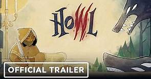 Howl - Official Launch Trailer
