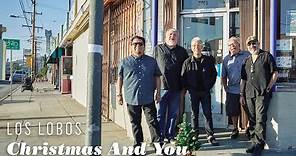 Los Lobos "Christmas And You" Official Video (from Llegó Navidad)