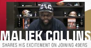 Maliek Collins on joining 49ers: 'I couldn't ask for a better situation' | NBC Sports Bay Area
