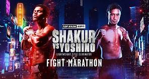 Shakur vs Yoshino Fight Marathon | Prelims Fights 7 PM ET ESPN+ | Main Card 10 PM ET ESPN