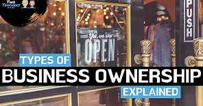 Types of Business Ownership Explained | Sole Traders, Partnerships, LTD, PLC and Franchise