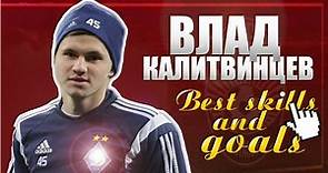• Vladyslav Kalitvintsev - Best skills and goals | HD