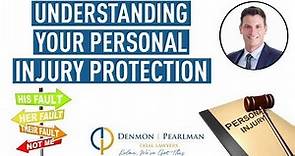 Understanding Your Personal Injury Protection