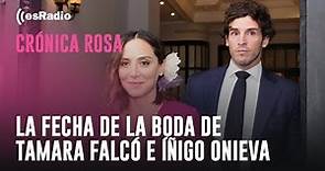 Crónica Rosa: La fecha de la boda de Tamara Falcó e Íñigo Onieva