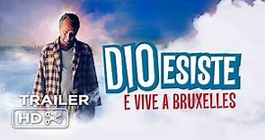 Dio Esiste e vive a Bruxelles - Trailer italiano ufficiale HD