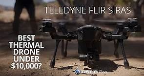 Teledyne Flir SIRAS - The Best Thermal Drone Under 10k? | DSLRPros Reviews