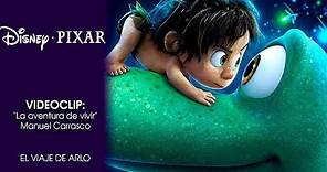 El viaje de Arlo (The Good Dinosaur)|'La aventura de vivir' Manuel Carrasco | Disney · Pixar Oficial