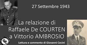 27 settembre 1943 - La relazione dell'ammiraglio Raffaele De COURTEN al generale Vittorio AMBROSIO
