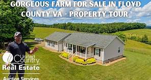 Gorgeous Farm for Sale in Floyd County VA - Property Tour - United Country - VA Real Estate