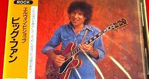 Elvin Bishop - Big Fun