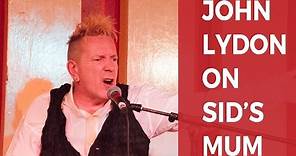 John Lydon's anger at Sid Vicious's Mum