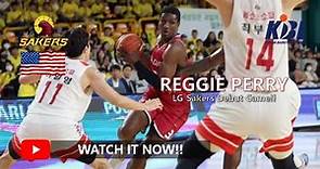 🇺🇸 Reggie Perry(레지 페리) ✭ LG Sakers ✭ KBL Debut Game Highlights