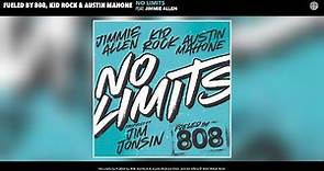 Fueled by 808, Kid Rock & Austin Mahone - No Limits (Official Audio) (feat. Jimmie Allen)