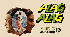 Alag Alag | All Songs | Audio Jukebox | R.D. Burman | Rajesh Khanna, Tina Munim | Shakti Samanta