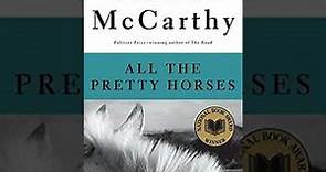 All the Pretty Horses Chapter I Part 1 Summary