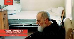 Padre Pio aveva un potere terribile: sapeva tutto