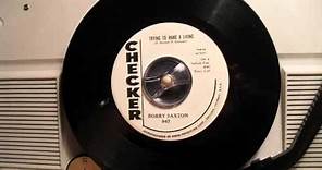 Bobby Saxton - Trying to make a living