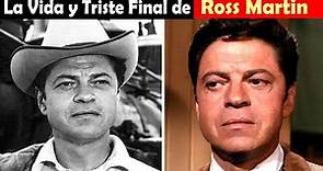 La Vida y El Triste Final de Ross Martin