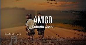 Roberto Carlos - Amigo (Lyrics)