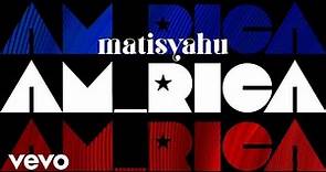 Matisyahu - AM_RICA (Official Lyric Video)