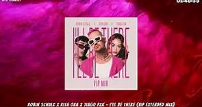 Robin Schulz x Rita Ora x Tiago PZK - I'll Be There (VIP Extended Mix)
