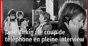 Jane Birkin : la scène mythique du coup de fil avec Charlotte et Gainsbourg